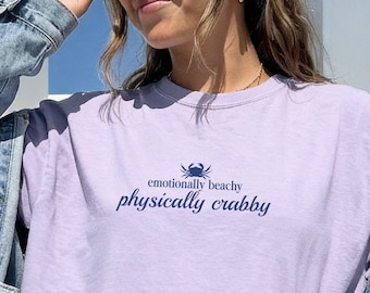 Crab Shirt | Emotionally Beachy Physically Crabby Tshirt | Summer Flare Day Tee | Chronic Illness Mental Health Long Sleeve, Tank, Crop Top