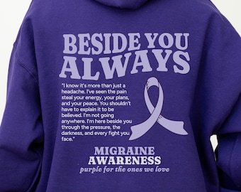 Migraine Supporter Hoodie Beside You Always Migraine Sweatshirt In June We Wear Purple For Migraine Awareness Migraine Support Squad Walk