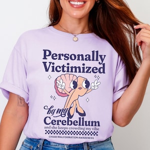 Funny Chiari Malformation Shirt Victimized By My Cerebellum Shirt Chiari Surgery Gift Chiari Awareness Shirt Chiari Warrior Surviving Chiari