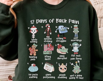 12 Days of Back Pain Christmas Sweatshirt | My Back Hurts Holiday Sweater | Festive Scoliosis Shirt | Spinal Fusion Back Surgery Xmas Gift