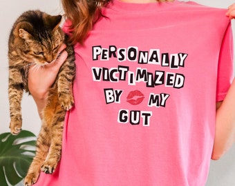 Personally Victimized By My Gut Shirt My Tummy Hurts GI Health Humor Chronic Illness Awareness Tshirt Funny Gift For Tummy Ache Survivor Tee
