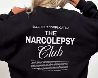 Narcolepsy Club Sweatshirt or Hoodie Narcolepsy Awareness Shirt Sleep Disorder Crewneck Chronic Illness Shirt Narcolepsy Gift