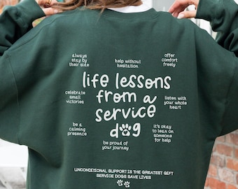 Service Dog Sweatshirt Life Lessons From My Service Dog Sweater Diabetic Support Medical Alert Seizure Dog Therapy Dog Assistance Guide Dog