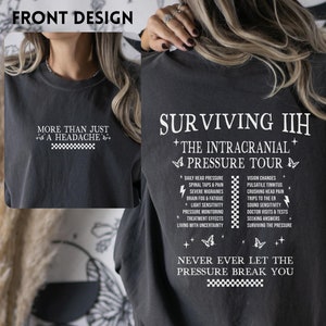 Surviving IIH Intracranial Pressure Tour Shirt Idiopathic Intracranial Hypertension IIH Awareness Tshirt VP Shunt Brain Surgery Gift