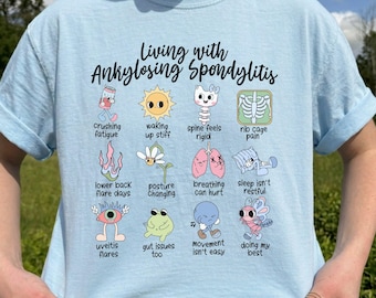 Living With Ankylosing Spondylitis Shirt | Axial Spondyloarthritis Tshirt | Inflammatory Autoimmune Arthritis Awareness Month Gift