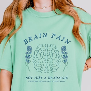 Brain Pain Not Just A Headache IIH Tshirt Idiopathic Intracranial Hypertension T Shirt Gift for Spoonie IIH Awareness Comfort Colors Shirt