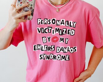 Personally Victimized By My EDS Shirt Funny Ehlers Danlos Syndrome Tshirt Hypermobile EDS Awareness Tee Chronic Illness Humor Spoonie Gift