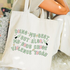 My Body Chose Violence Canvas Tote Bag Doing My Best Flare Day Totebag Spoonie Canvas Bag Chronic Illness Preppy Tote Bag Chronic Pain EDS image 1