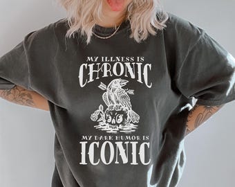 Chronic Illness Shirt Dark Humor Flare Day Survivor Gift For Spoonie Tshirt Chronic Pain Invisible Illness POTS Syndrome EDS Ehlers Danlos