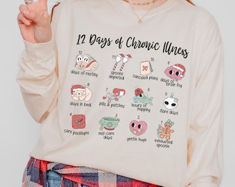 12 Days Of Chronic Illness Christmas Long Sleeve Shirt Festive Invisible Illness Tshirt Spoonie Holiday Gift Chronic Pain Advocacy Clothes