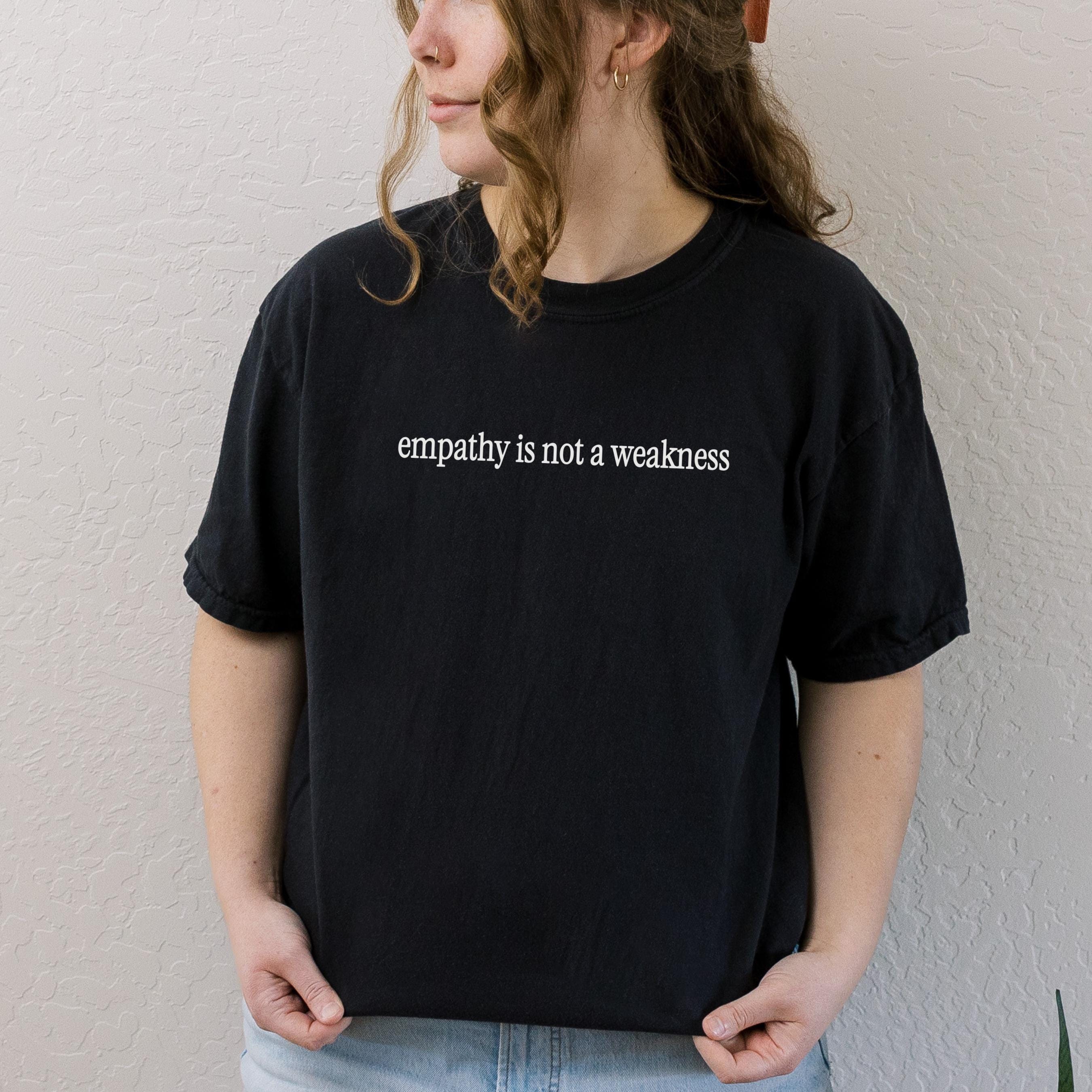 Empathy is Not A Weakness Shirt Autism Acceptance Shirt Empathy