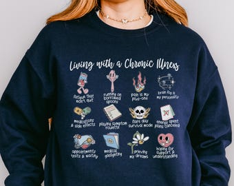 Living With A Chronic Illness Sweatshirt Invisible Illness Sweater Chronic Pain Shirt Fatigue Awareness Spoonie Gift Autoimmune Disease
