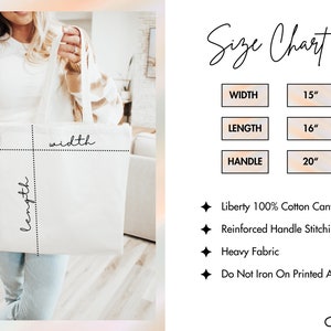 May include: A white tote bag with black stitching and the words "length" and "width" written on it. The bag is 15 inches wide, 16 inches long, and has 20 inch handles. The bag is made of 100% cotton canvas and has reinforced handle stitching. It is a heavy fabric and should not be ironed on the printed area.