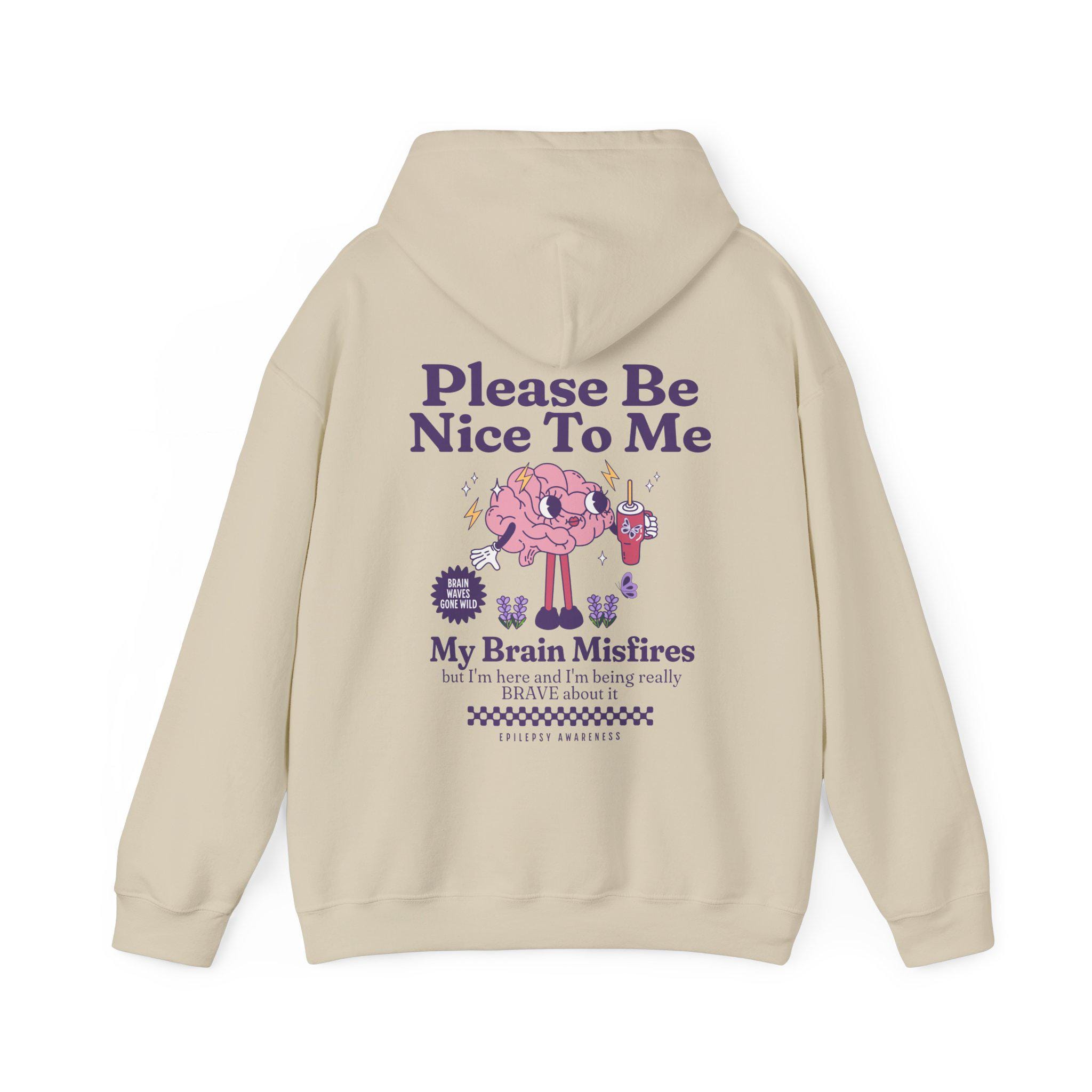 Be Nice to Me Neuro Fabulous Epilepsy Awareness Hoodie Gift for