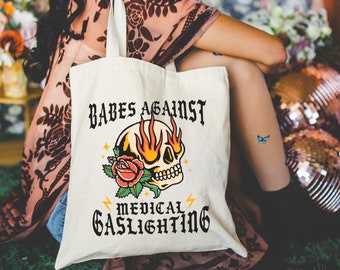 Babes Against Medical Gaslighting Tote Bag Chronic Illness Advocacy Skull Totebag Invisible Illness Support Canvas Bag Chronic Pain Warrior