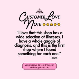 May include: A customer love note on a pink background. The text reads "Customer Love Note" with five gold stars. The note says, "I love that this shop has a wide selection of illnesses..." and ends with "- erica."