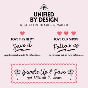 May include: Pink graphic with the text "UNIFIED BY DESIGN" and the tagline "BE SEEN BE HEARD BE VALUED".  The graphic also includes the text "LOVE THIS ITEM? Save it" with a heart icon and the text "LOVE OUR SHOP? Follow us" with three heart icons.  The graphic also includes a pink and white banner with the text "Bundle Up & Save get 15% off 2+ items".