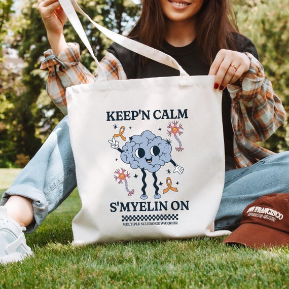 Keep'n Calm S'myelin on Multiple Sclerosis Tote Bag MS Awareness