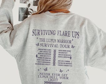Surviving Flare Ups Lupus Journey Tour Sweatshirt Lupus Shirt Autoimmune Disease Lupus Awareness Crewneck Sweater Lupus Warrior Gift