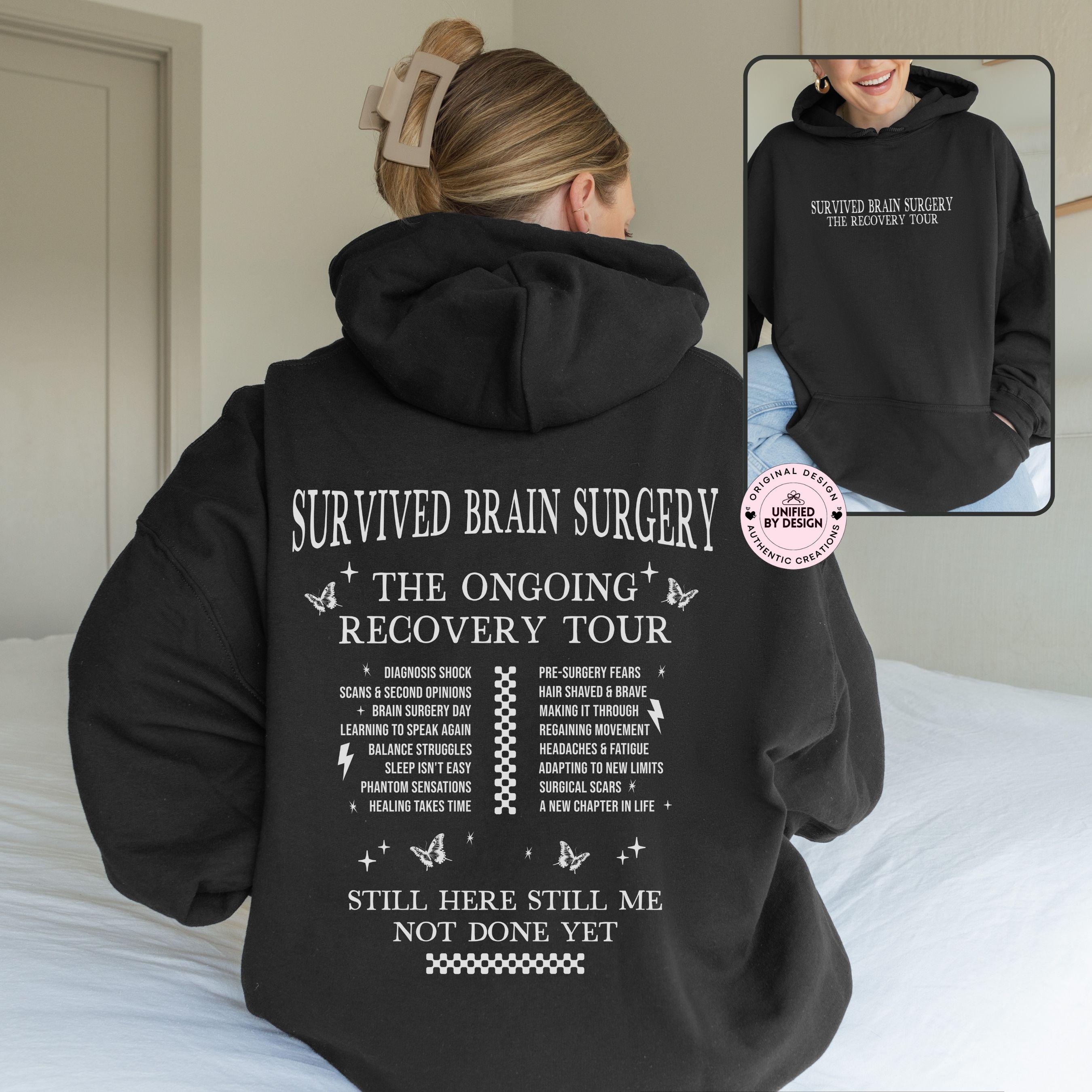 Brain Surgery Survivor Hoodie | Brain Surgery Recovery Tour