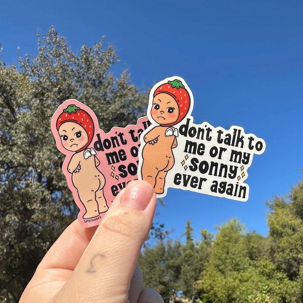 Don’t Talk to Me or My Sonny | Weatherproof Sticker