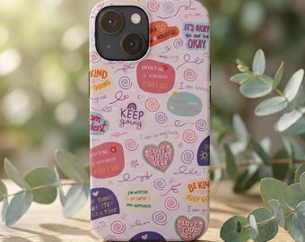 Affirmation Phone Case | iPhone Self Love Case | Positive Quotes | Mindfulness Gift For Women