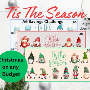 May include: A printable A6 savings challenge with a Christmas theme. The printable features gnomes and the text "Tis the season".