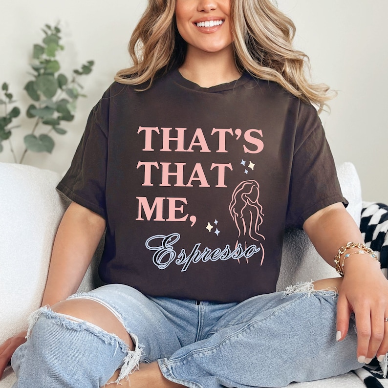 That'sthat ME, Espresso Sabrina Song Tee With Sexy Don't Embarrass Me ...