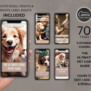 May include: A digital product mockup showing four different covers for an ebook about pet care. The covers feature illustrations of dogs and cats. The text on the covers includes "The Ultimate Guide to Pet Care", "Whisker Wisdom", "Pawsome Care", and "70 Pages, 5 Stunning Covers, The Ultimate Pet Care Guide".