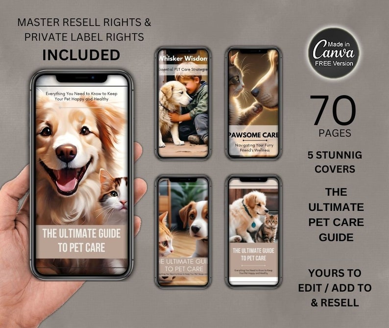 May include: A digital product mockup showing four different covers for an ebook about pet care. The covers feature illustrations of dogs and cats. The text on the covers includes "The Ultimate Guide to Pet Care", "Whisker Wisdom", "Pawsome Care", and "70 Pages, 5 Stunning Covers, The Ultimate Pet Care Guide".