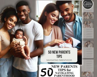May include: A digital printable guide with a photo of a young family with two parents and a baby. The guide is titled "50 New Parents Tips for Navigating Parenthood".