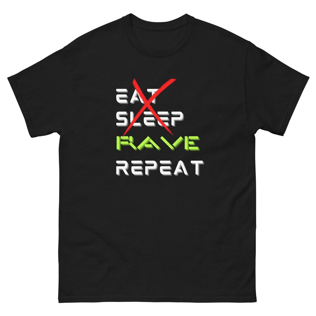 Rave Party Tshirt 'eat Sleep RAVE REPEAT' Etsy UK