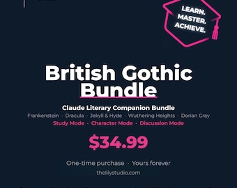 British Gothic Bundle — Frankenstein, Dracula, Jekyll & Hyde, Wuthering Heights, Dorian Gray — Claude AI Literary Companion Study Guides