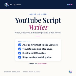 May include: A digital product graphic titled Claude AI Skill YouTube Script Writer. It lists features including an opening, timestamps, structure, B-roll, CTA notes, and an install guide. The Lily Studio logo is at the top left and bottom right.