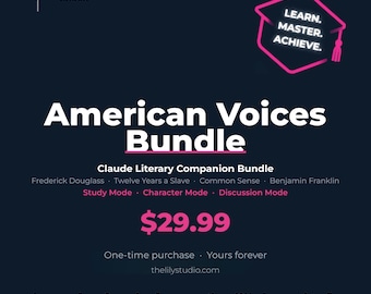 American Voices Bundle — Frederick Douglass, Twelve Years a Slave, Common Sense, Benjamin Franklin — Claude AI Wisdom Companions