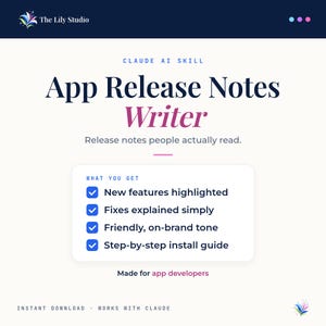 Könnte beinhalten: Eine digitale Grafik für The Lily Studio mit dem Titel Claude AI Skill App Release Notes Writer. Sie listet Funktionen auf, darunter hervorgehobene neue Features, einfach erklärte Fehlerbehebungen, ein freundlicher Ton und eine Schritt-für-Schritt-Anleitung.