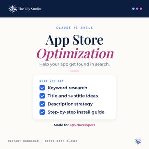Może przedstawiać: Grafika cyfrowa zatytułowana Claude AI Skill App Store Optimization. Zawiera listę usług, w tym badanie słów kluczowych, pomysły na tytuły i podtytuły, strategię opisu oraz przewodnik instalacji krok po kroku z logo The Lily Studio.