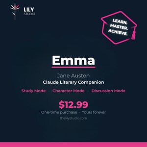 以下が含まれることがあります： Lily Studioによるジェーン・オースティンの『エマ』Claude Literary Companionのダークブルーのデジタルグラフィック。ピンクの角帽のアイコンと「LEARN. MASTER. ACHIEVE.」というテキストがあり、Study Mode、Character Mode、Discussion Modeが記載されています。