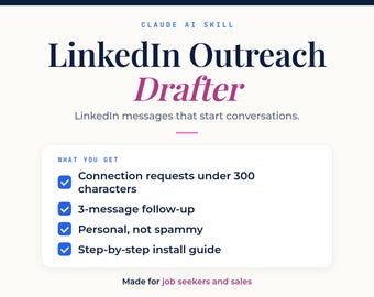 May include: A digital flyer for the LinkedIn Outreach Drafter tool by The Lily Studio. It features the text: Claude AI Skill, LinkedIn Outreach Drafter, LinkedIn messages that start conversations, What you get, Connection requests under 300 characters, 3-message follow-up, Personal, not spammy, Step-by-step install guide, Made for job seekers and sales, Instant download, Works with Claude.
