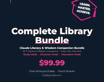 Complete Library Bundle — All 71 Literary And Wisdom Claude AI Companions — Every Classic Novel, Philosophy & Self-Help Study Guide