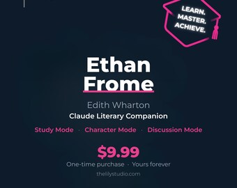 Ethan Frome Claude Literary Companion: Study, discuss, explore, learn