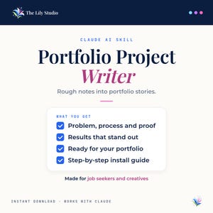 Op de afbeelding: Een digitale afbeelding voor een Claude AI-vaardigheid genaamd Portfolio Project Writer. Het bevat de tekst Rough notes into portfolio stories en een lijst met wat u krijgt, waaronder probleem, proces, bewijs, resultaten en een installatiehandleiding.