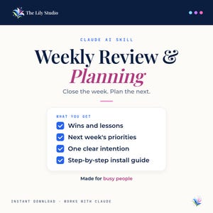 Könnte beinhalten: Ein digitales Dokument mit dem Titel Claude AI Skill Weekly Review & Planning. Es enthält eine Checkliste mit den Punkten: Wins and lessons, Next week's priorities, One clear intention und Step-by-step install guide. Das Lily Studio Logo ist oben.