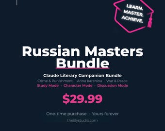 Russian Masters Bundle — Crime & Punishment, Anna Karenina, War and Peace — Claude AI Literary Companion Study Guides