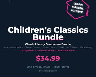 Children's Classics Bundle Alice in Wonderland, Secret Garden, Wizard of Oz, Wind in the Willows, Black Beauty, Claude AI Literary Companion