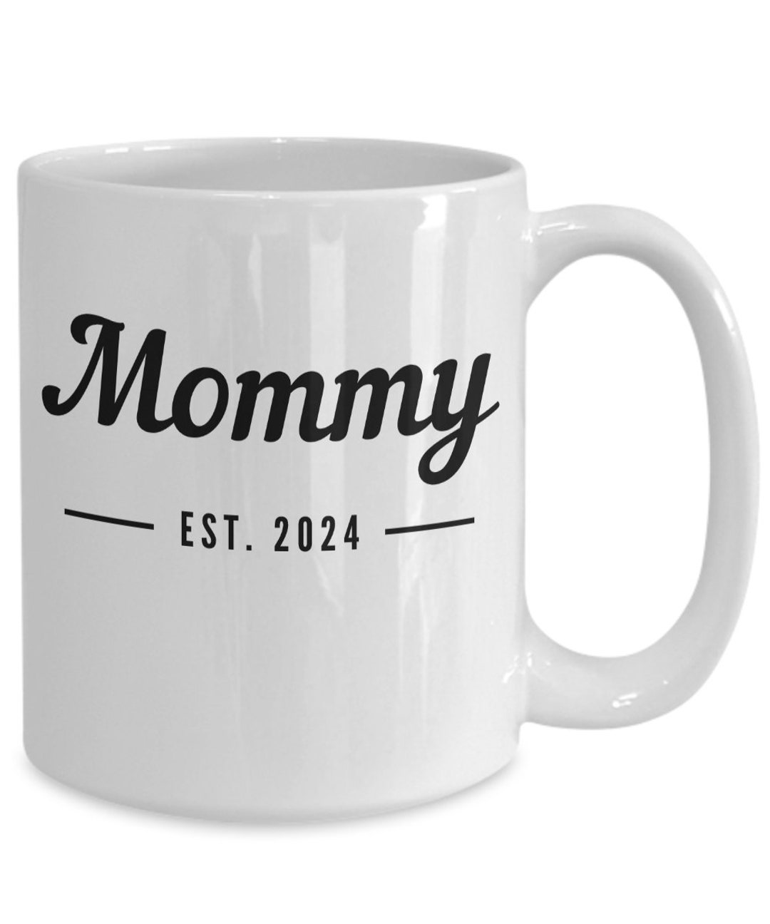 Mommy Est. 2024 Mug Mother's Day Gift, Mom Gift, Gift for Mom, Mama Mug
