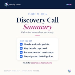 May include: A digital graphic for a Claude AI skill titled Discovery Call Summary. It lists features including needs and pain points, key details captured, recommended next steps, and a step-by-step install guide, designed for coaches and consultants.
