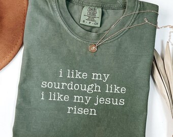 J'aime mon levain comme j'aime mon Jésus ressuscité, chemise chrétienne, t-shirt pour maman religieuse, chemise Homestead Baker, t-shirt Jésus