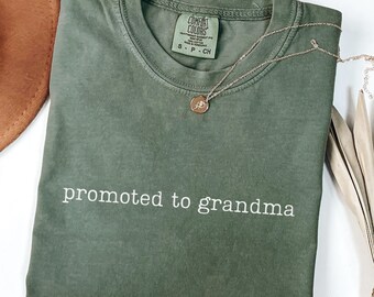 Comfort Colors Promoted To Grandma Shirt, New Grandma Shirt, Pregnancy Announcement Shirt, Gift For Grandma, Nana Shirt, Mother's Day Gift