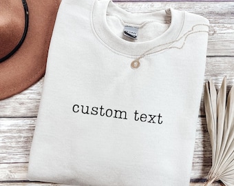 Custom Text Sweatshirt, Personalized Minimalist Crewneck, Custom Name Sweatshirt, Personalized Gift, Customized Pullover